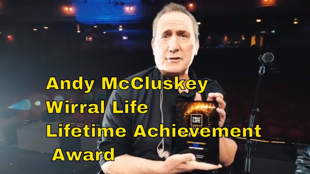 Andy McCluskey Wirral Life - Lifetime Achievement Award