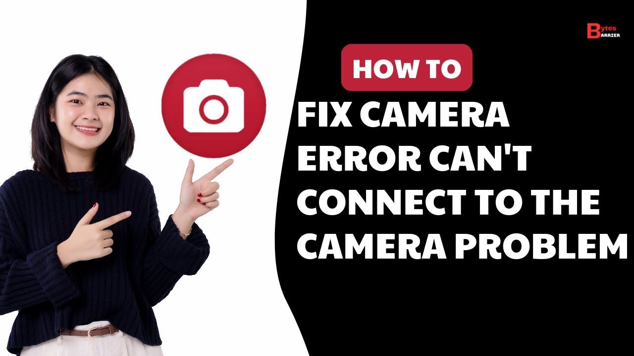 Fix Camera Error Can't Connect To The Camera Problem 2024 | Can't Connect To The Camera Error So