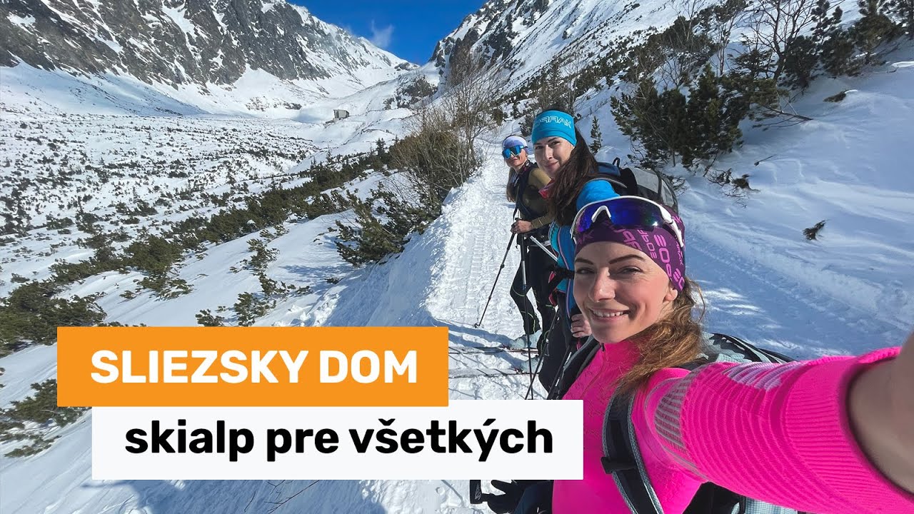 Sliezsky dom - skialp v Tatrách pre všetky vekové kategórie