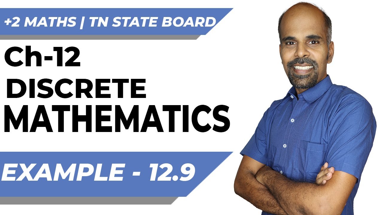 12th | EXAMPLE 12.9 | DISCRETE MATHEMATICS | CHAPTER 12 | STATE BOARD | RAM MATHS