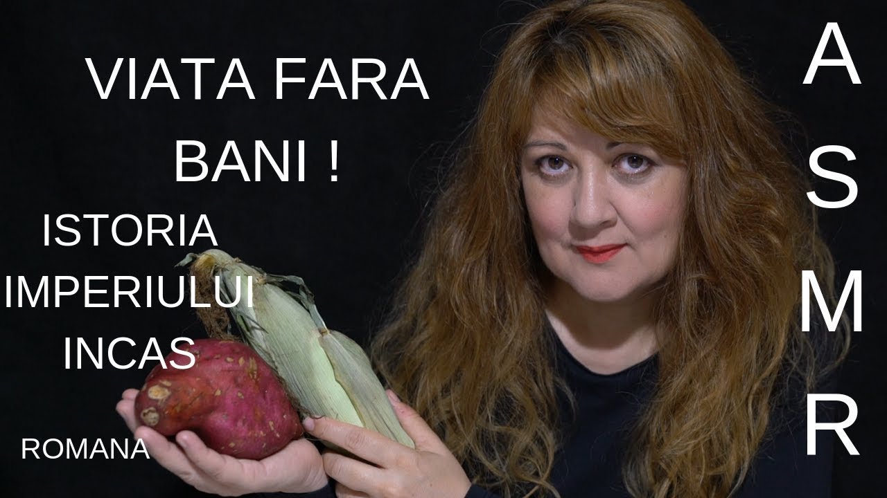 ASMR Romana/ VIATA FARA BANI ! - ISTORIA IMPERIULUI INCAS