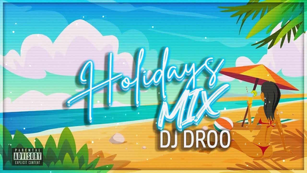 Dj Droo - HOLIDAYS MIX (2023)