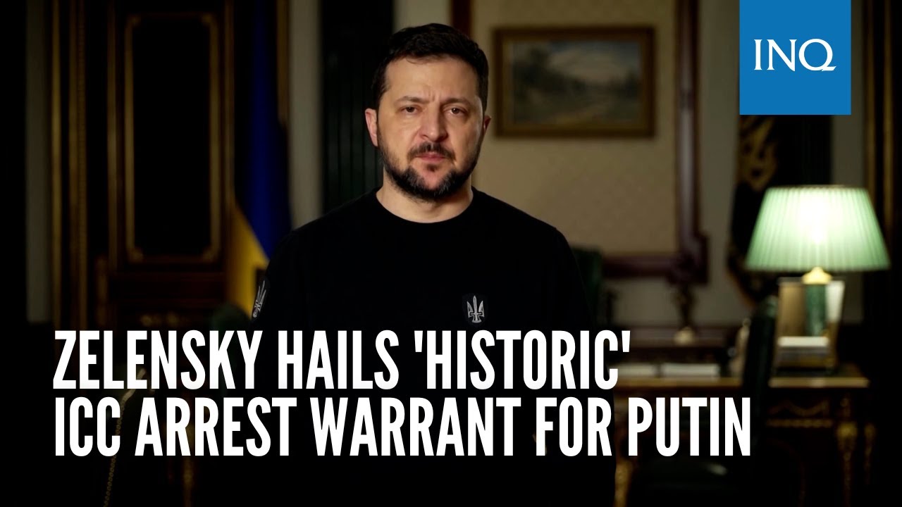 Zelenskiy hails 'historic' ICC arrest warrant for Putin