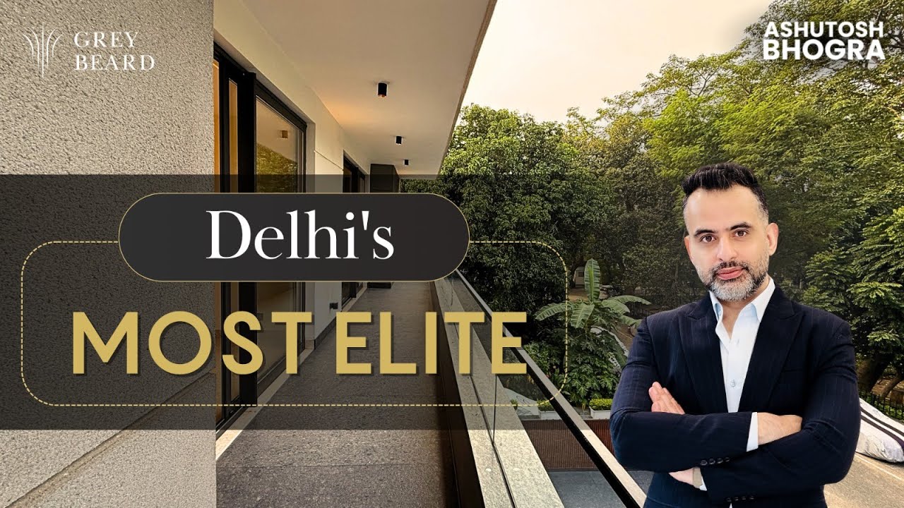 Park Facing Luxury Home Tour | Malcha Marg, Delhi&rsquo;s Most Elite Address | Ashutosh Bhogra