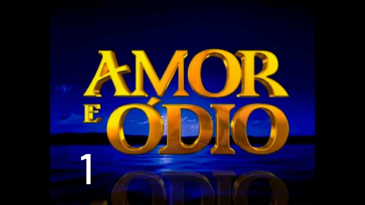 Amor e &Oacute;dio - cap&iacute;tulo 1