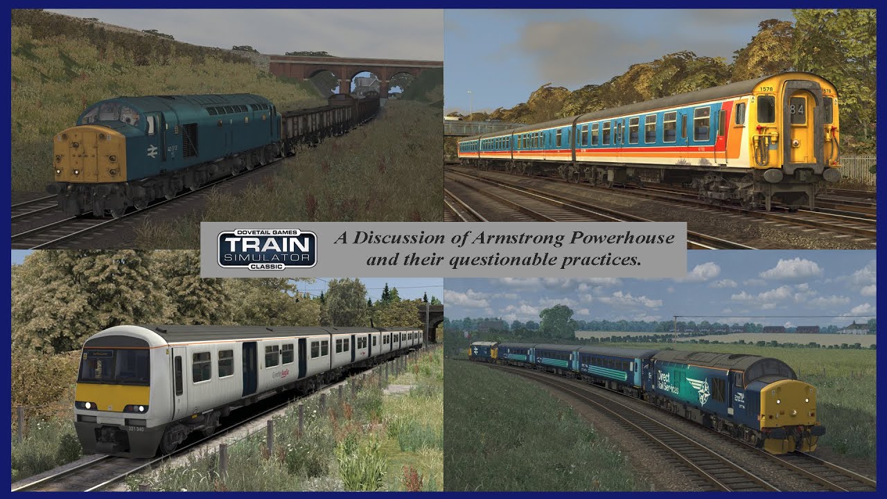 What's going on with Armstrong Powerhouse? ~ A Train Simulator Discussion