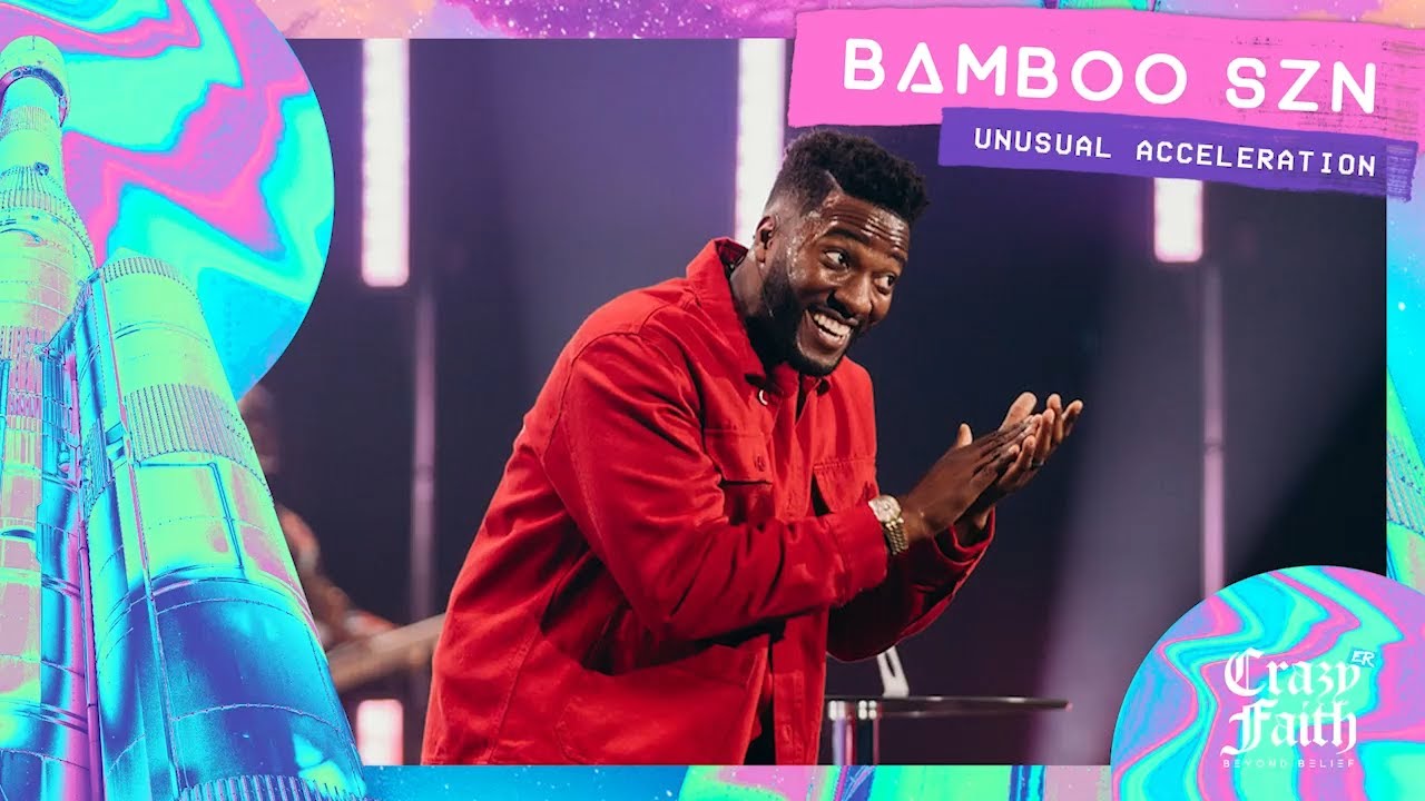 Bamboo SZN // Unusual Acceleration // Crazyer Faith (Part7) // Michael Todd