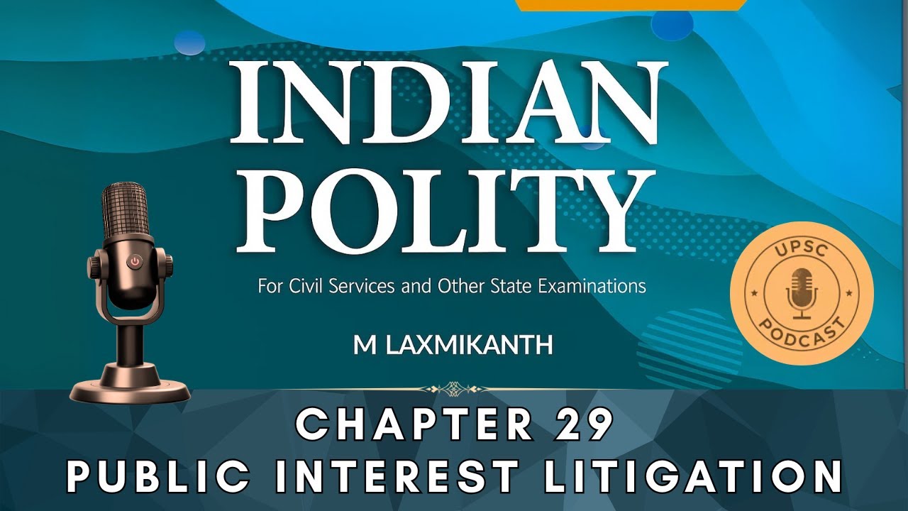Chapter 29 | Public Interest Litigation | UPSC Indian Polity Podcast