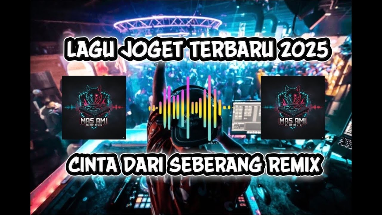 LAGU JOGET PESTA TERBARU “CINTA DARI SEBERANG” REMIX 2025