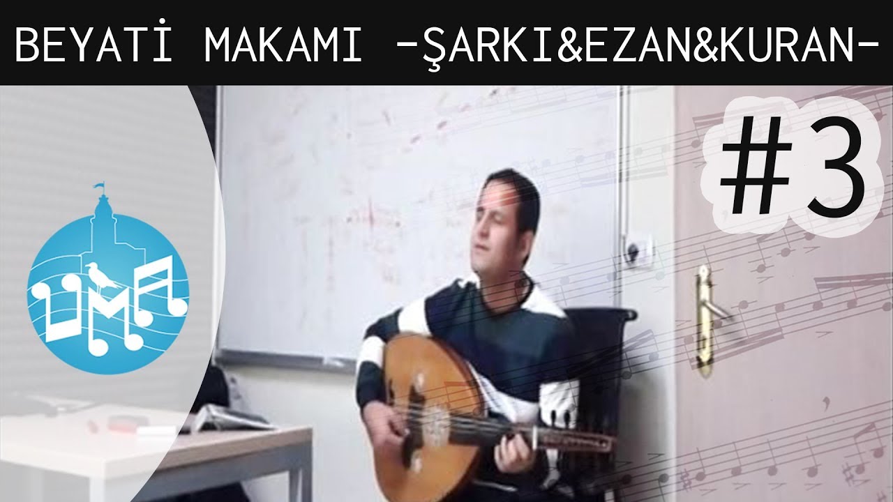 Beyati Makamı #3 - Şarkı & İlahi & Kuran & Ezan - | Üsküdar Makam Atölyesi ÜMA