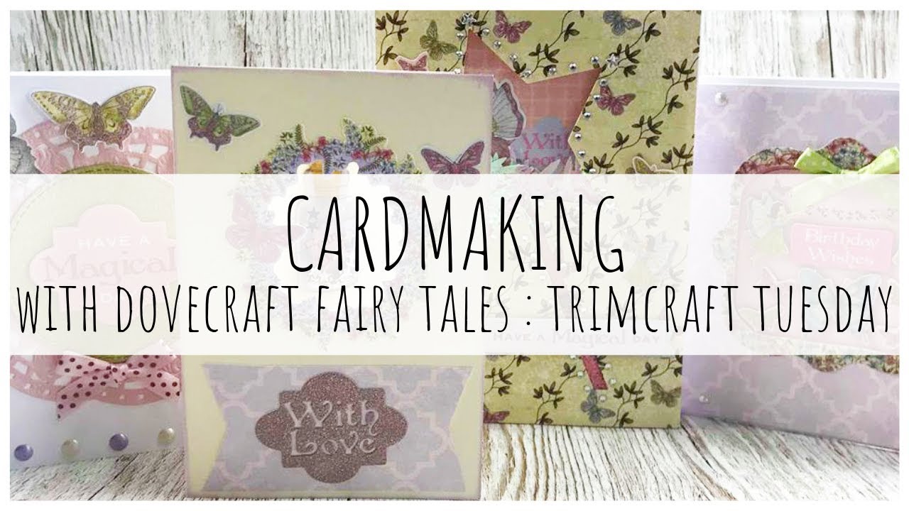 CARDMAKING | Four Cards with Dovecraft Fairy Tales | Trimcraft Tuesday | ms.paperlover