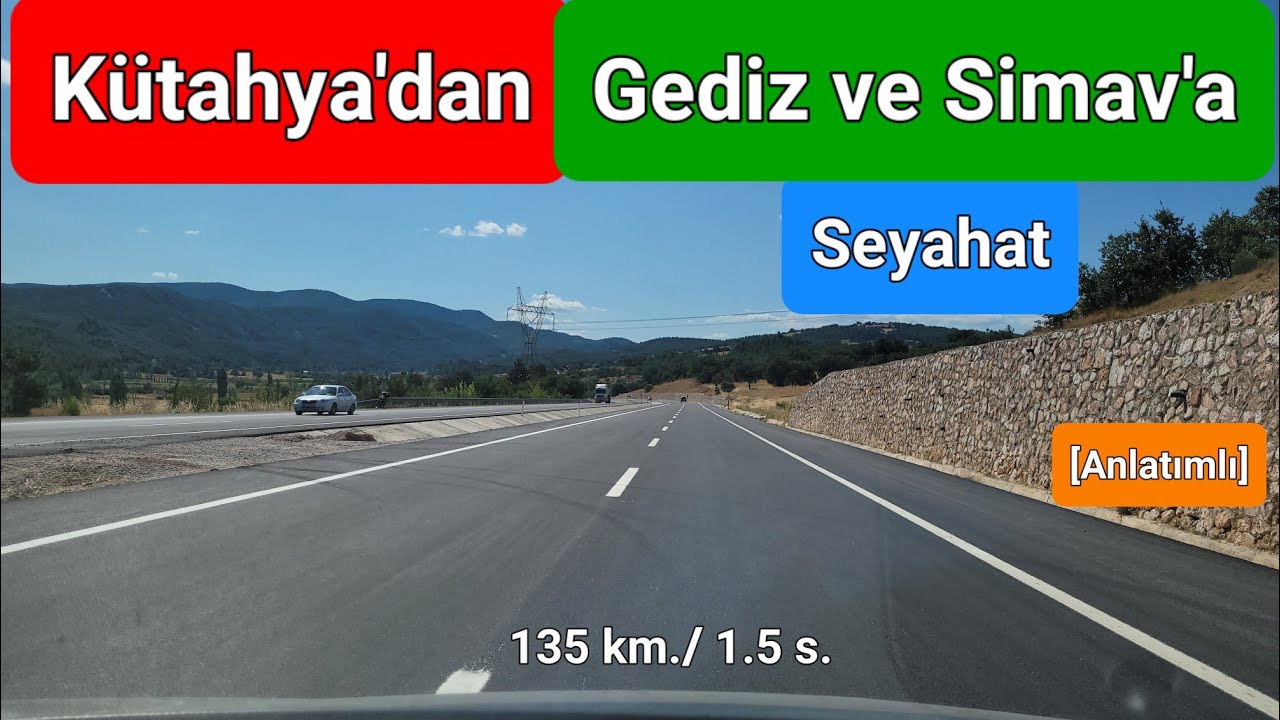 Kütahya'dan hareketle Çavdarhisar, Gediz ve Simav'a Seyahat