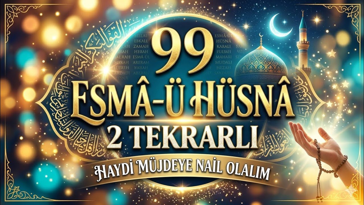 99 ESMÂ-Ü HÜSNÂ EZBERLİYORUM 2 TEKRAR-TABLOLU -HAYDİ HAYIRDA GAYRET EDELİM