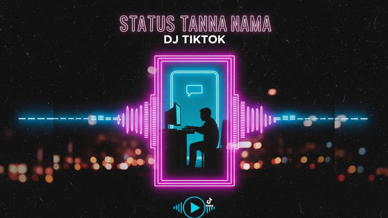 TikTok Viral 2026 Full Bass Remix - Status Tanpa Nama