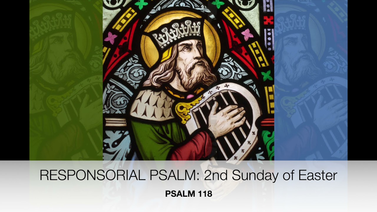 Responsorial Psalm: 2nd Sunday of Easter 