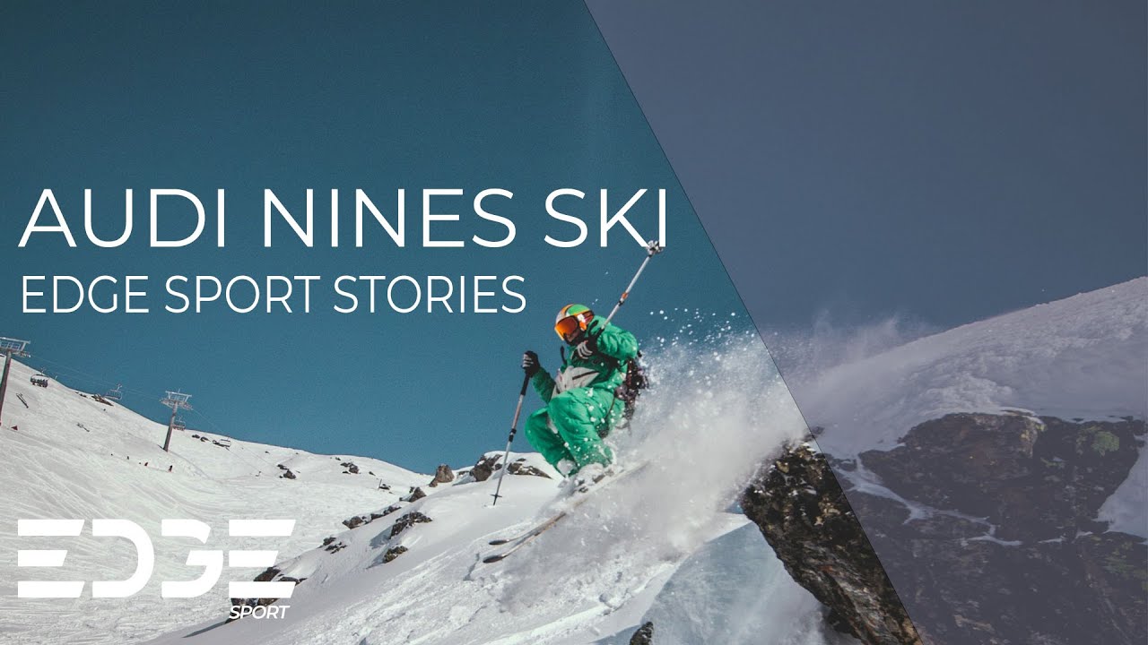 AUDI NINES SKIING | EDGEsport Stories