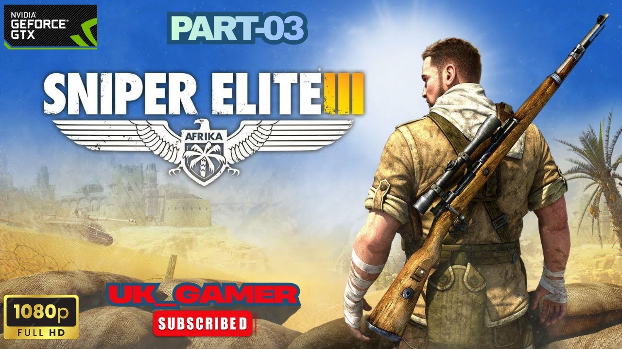 SNIPER ELITE 3 Gameplay Walkthrough  Campaign Part-03    (1080p HD 60fps PC ]