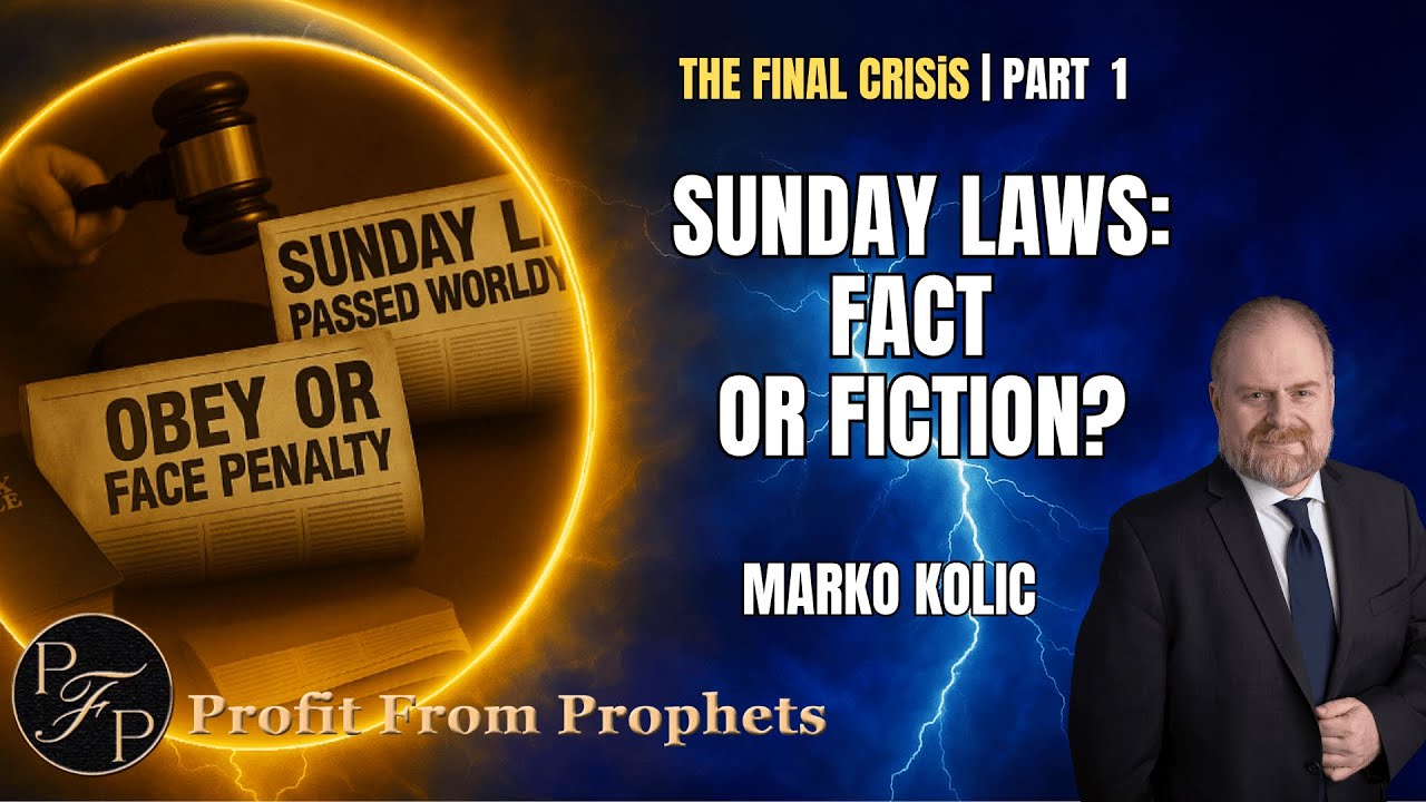 Sunday Laws: Fact or Fiction? | History & Prophecy Revealed | The Final Crisis (P1) –  Marko Kolic