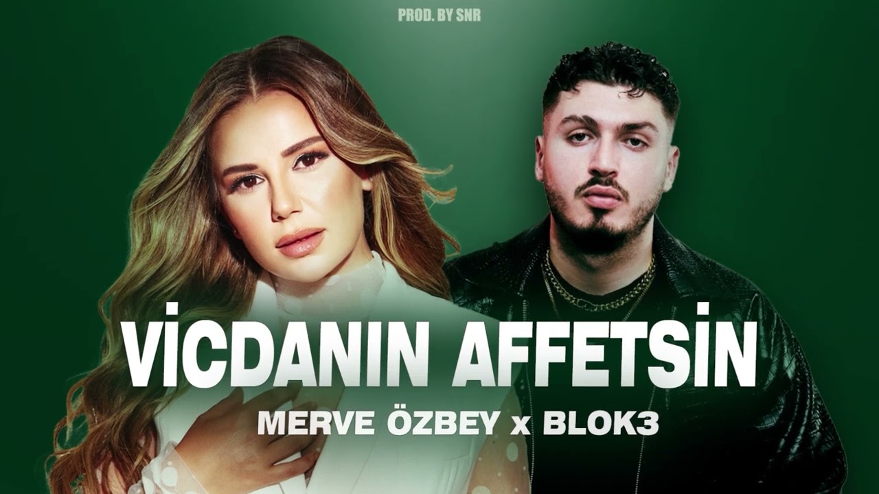 Blok3 X Merve Özbey - Vicdanın Affetsin  (Prod. By SNR) | Benden affı bekleme