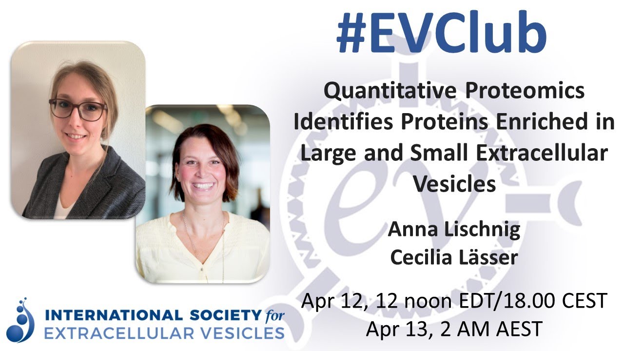 Anna Lischnig and Cecilia Lässer: Quantitative Proteomics of Large and Small EVs