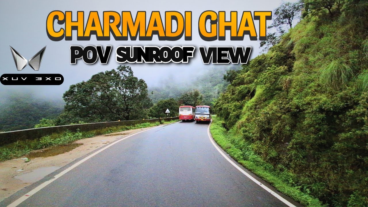 CHARMADI GHAT POV DRIVE ON AN XUV 3X0 | SCENIC AND FOGGY GHAT | MUST TRY GHAT SECTION |