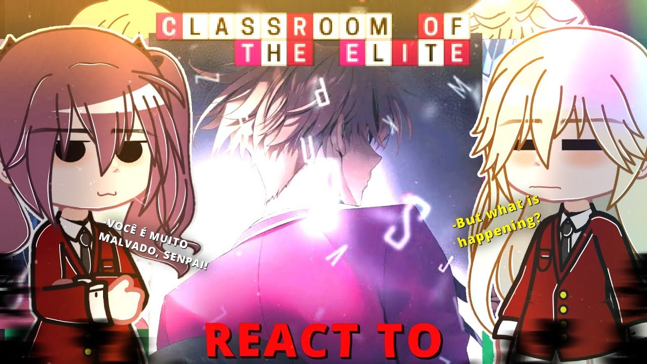 2nd Year studant react to Ayanokoji Kiyotaka