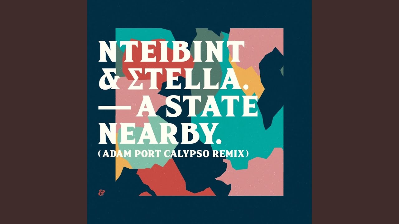 A State Nearby (Adam Port Calypso Remix)