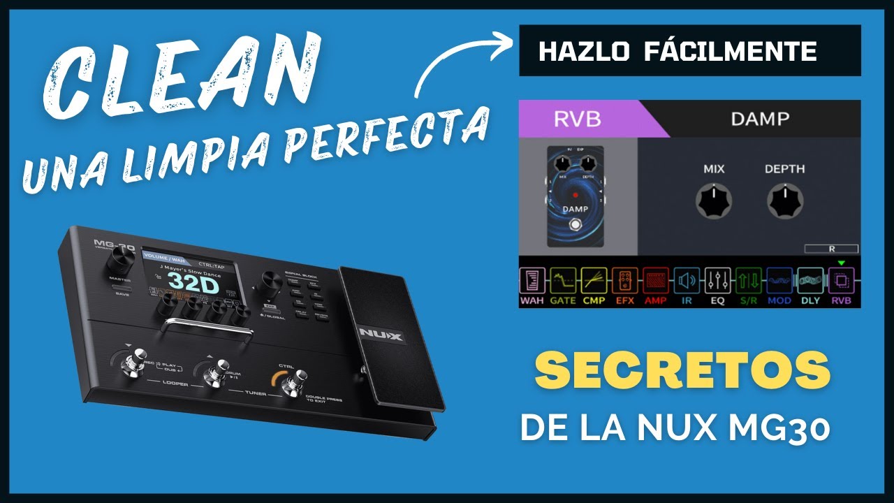 Nux MG 30 Creando un preset limpio de una forma fácil