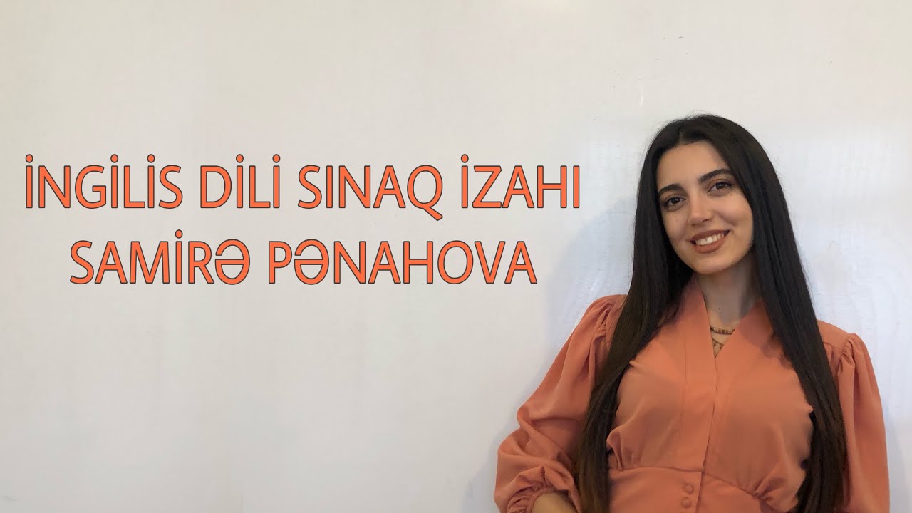 İngilis dili sınaq izahı 12.12.21 | Samirə Pənahova