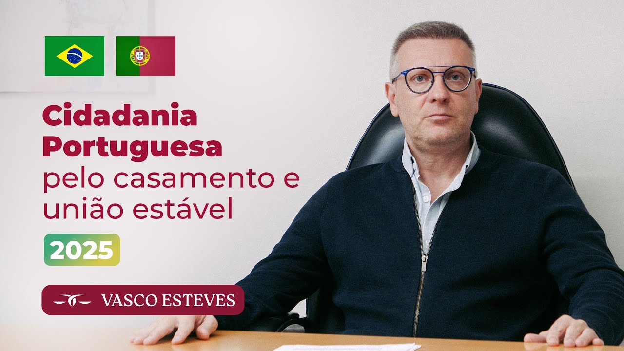 Cidadania portuguesa pelo casamento e união estável em 2025
