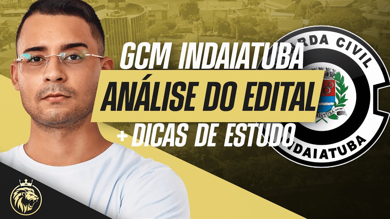 🔴 GUARDA MUNICIPAL INDAIATUBA-SP | ANÁLISE DO EDITAL + DICAS DE ESTUDO