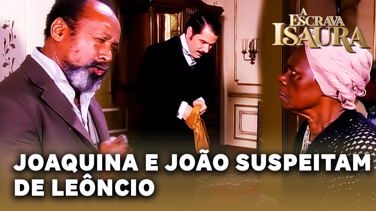 A ESCRAVA ISAURA: Joaquina e João suspeitam que Leôncio mandou roubar o dinheiro de Miguel