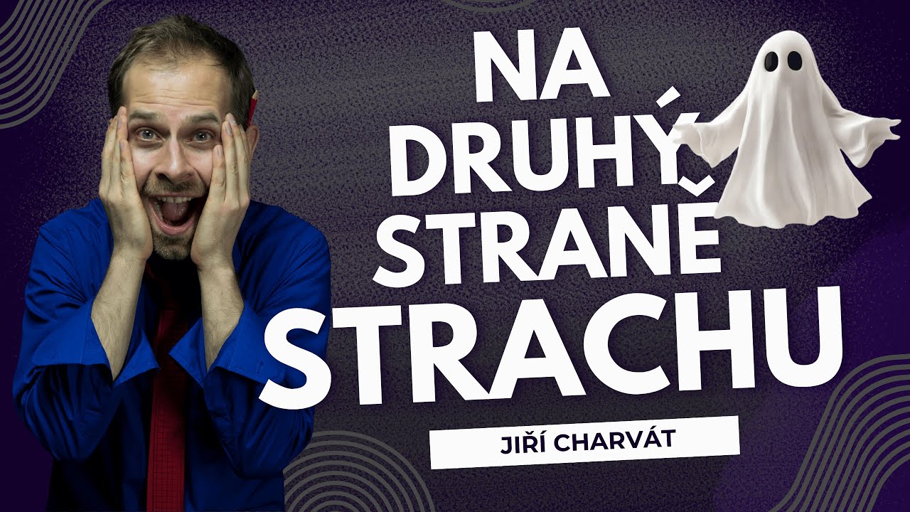 Na druhý straně strachu