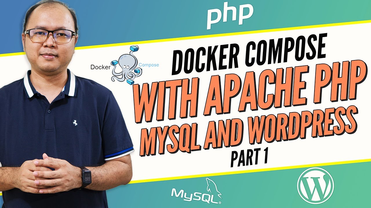 Docker Compose with Apache Php MySQL and Wordpress - Part 1
