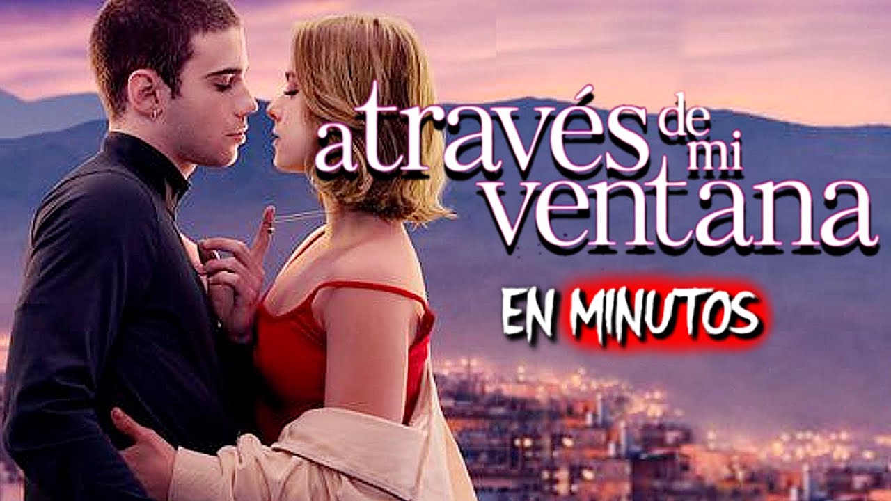 A Través De Mi Ventana (Resumen) EN 16 MINUTOS