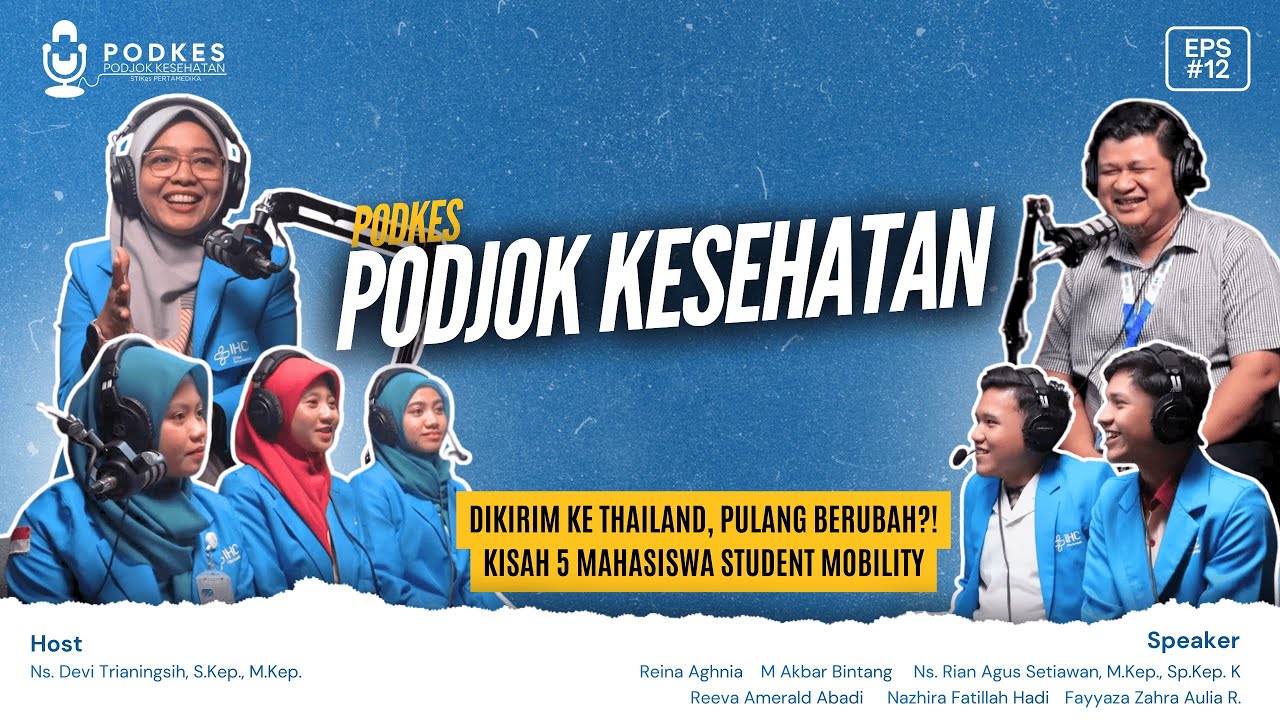 PODKES - DIKIRIM KE THAILAND, PULANG BERUBAH?! KISAH 5 MAHASISWA YANG DARI THAILAND