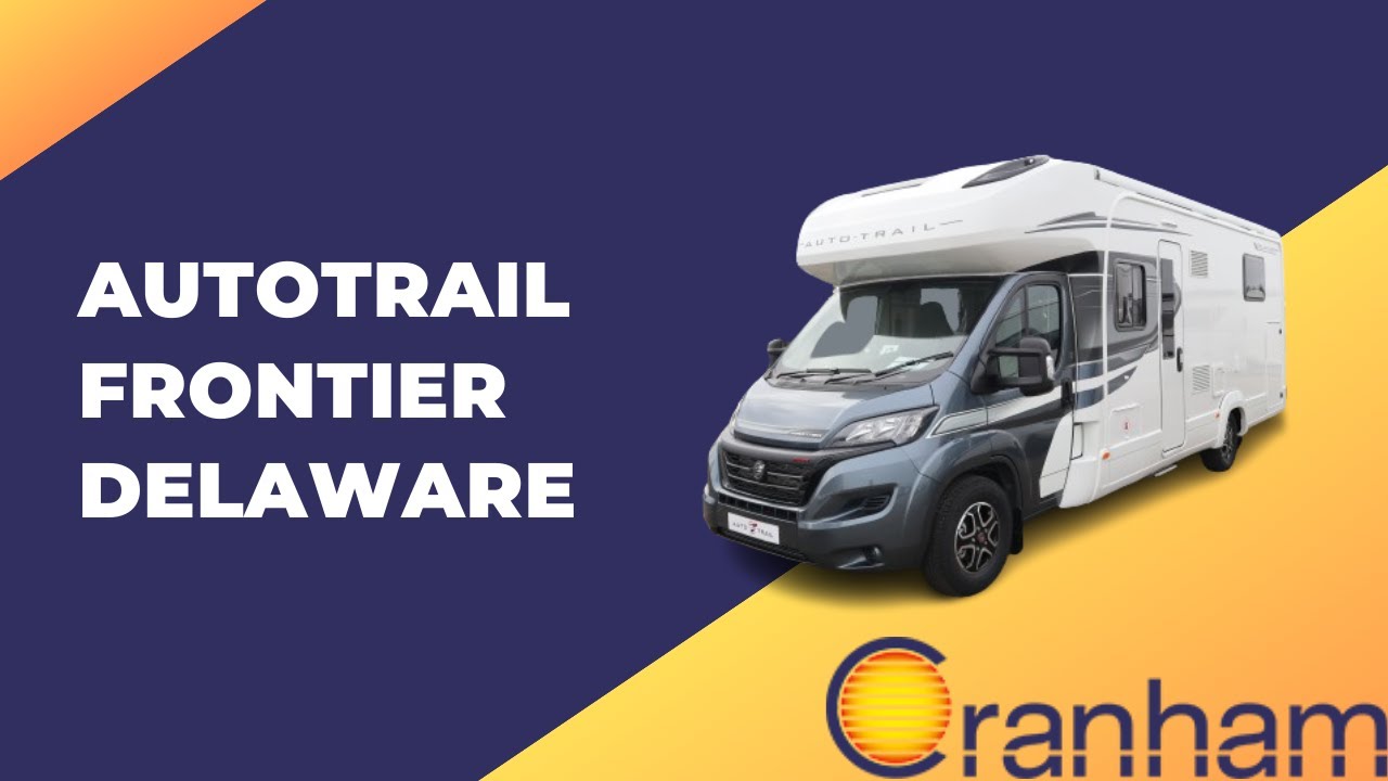 New Autotrail Frontier Delaware | Cranham Leisuresales Ltd
