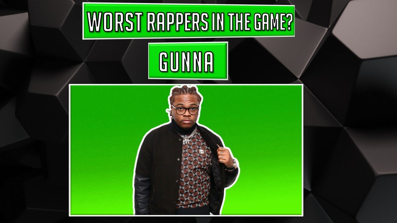 WORST Rappers in the Game? - Gunna
