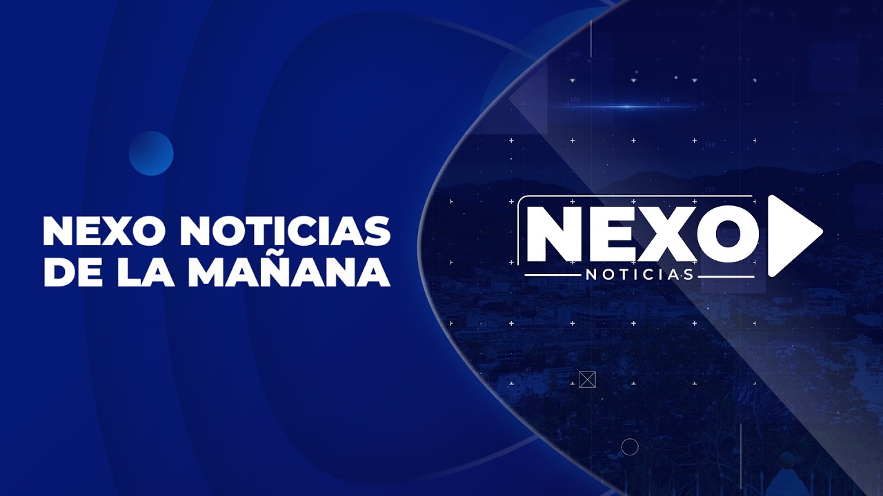 Nexo Noticias de la Mañana-Lunes 23 de Febrero de 2026