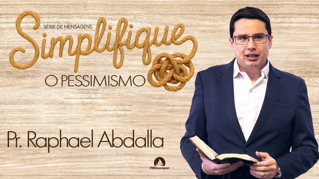 PIB Guarapari - Pr. Raphael Abdalla - Série de Mensagens Simplifique - 26/10/2025 - 19h