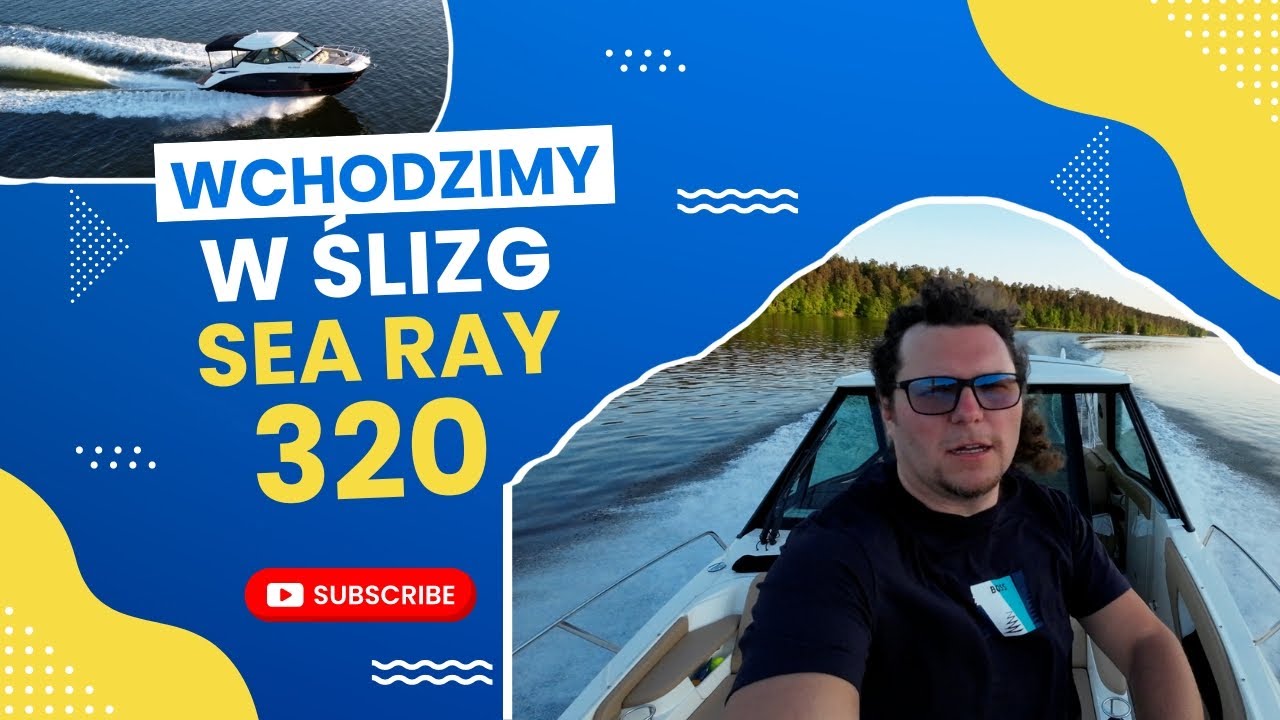 Pierwszy ślizg SEA RAY 320 SUNDANCER prezentacja łodzi