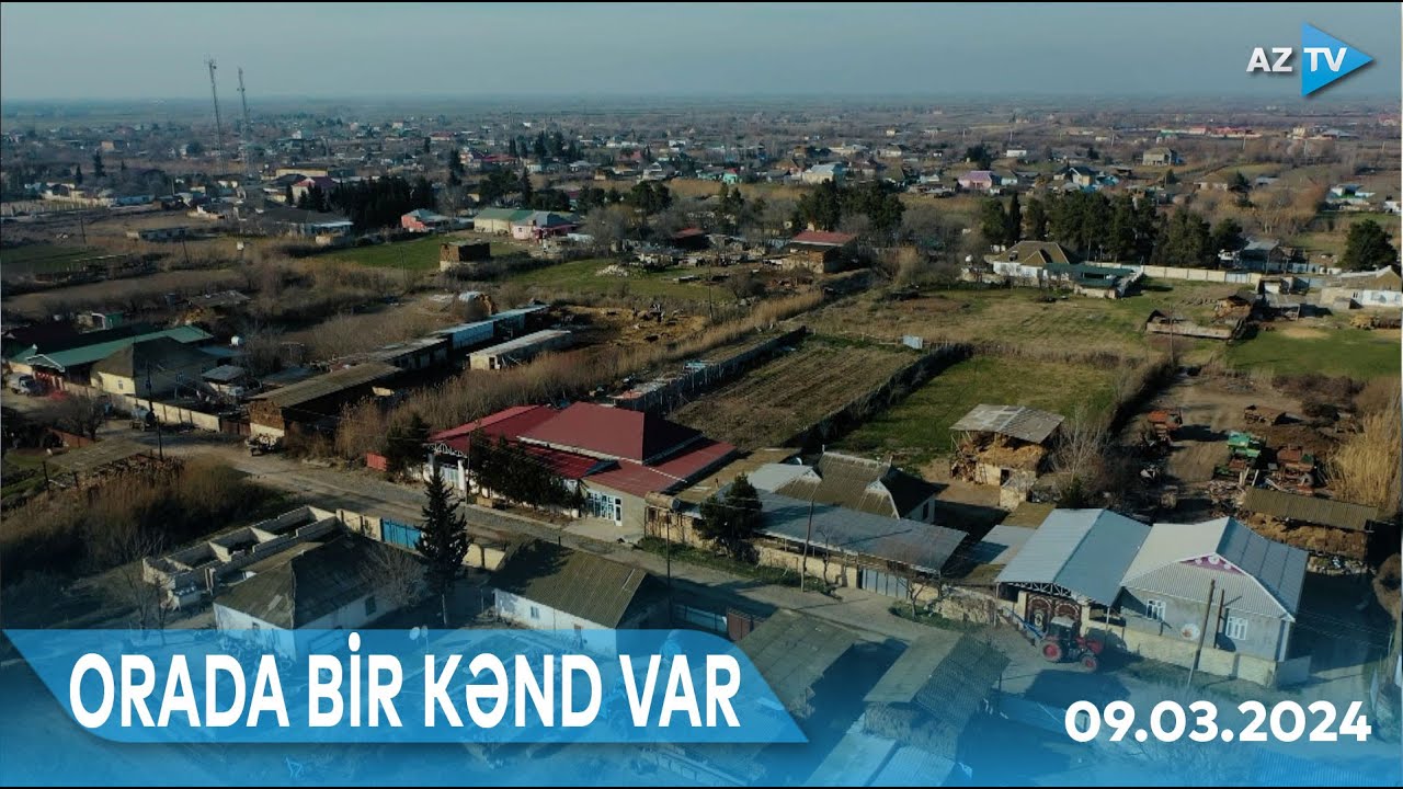 Saatlı rayonunun Nəsimikənd kəndinə səyahət I ORADA BİR KƏND VAR - 09.03.2024