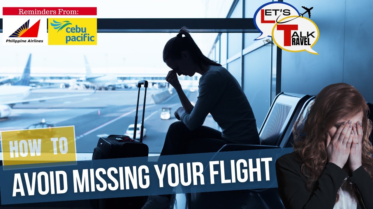 How to Avoid Missing Your Flight | Airline Passengers Don't Get Left Behind! PAL & CEB  Reminders