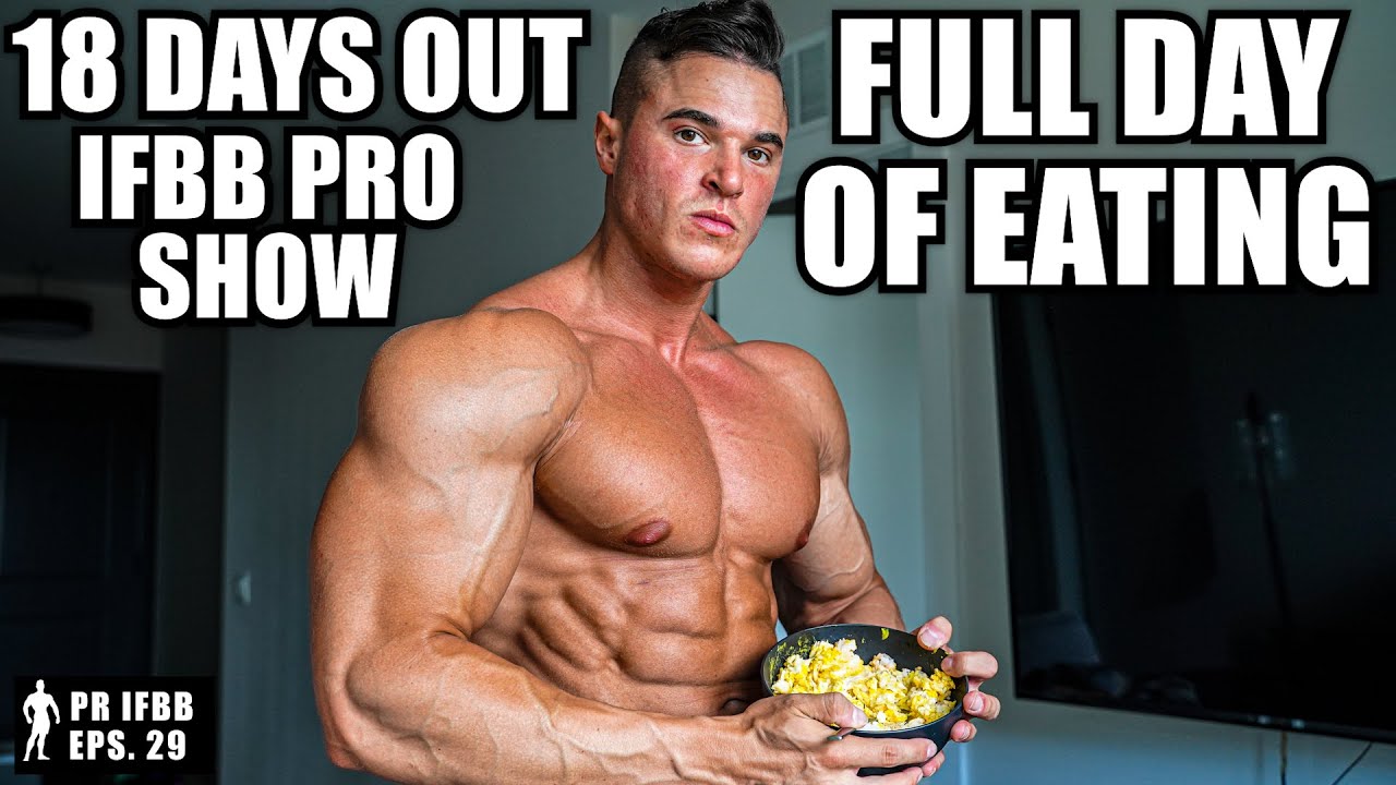 FULL DAY OF EATING at 18 DAYS OUT IFBB PRO MEN&rsquo;S PHYSIQUE SHOW