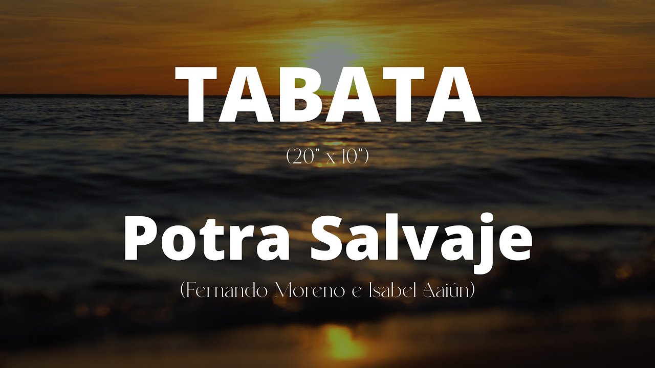 Potra salvaje - Tabata 20 x 10 -  (Fernando Moreno e Isabel Aai&uacute;n) Sunset Version