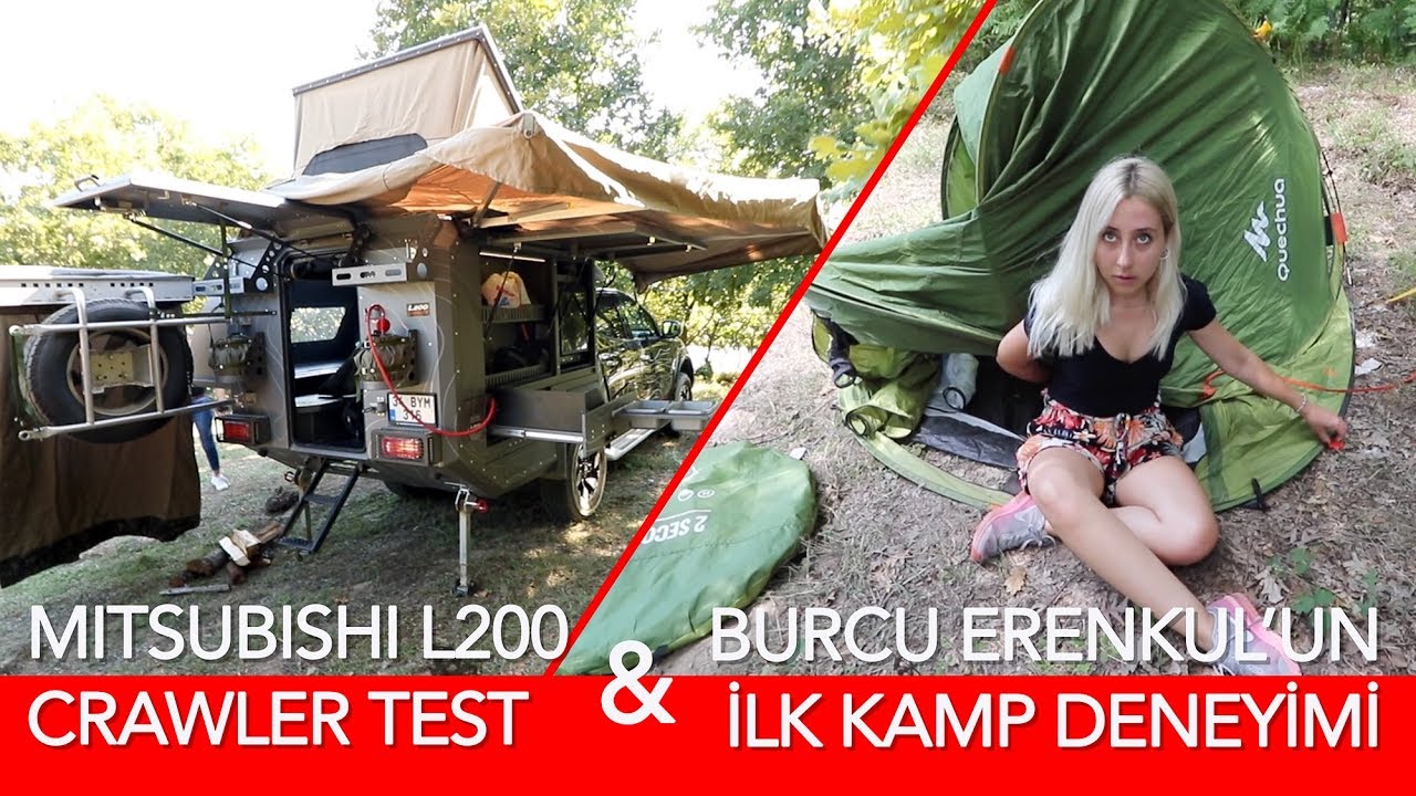 MITSUBISHI L200 CRAWLER TESTİ VE BURCU'NUN İLK KAMP DENEYİMİ