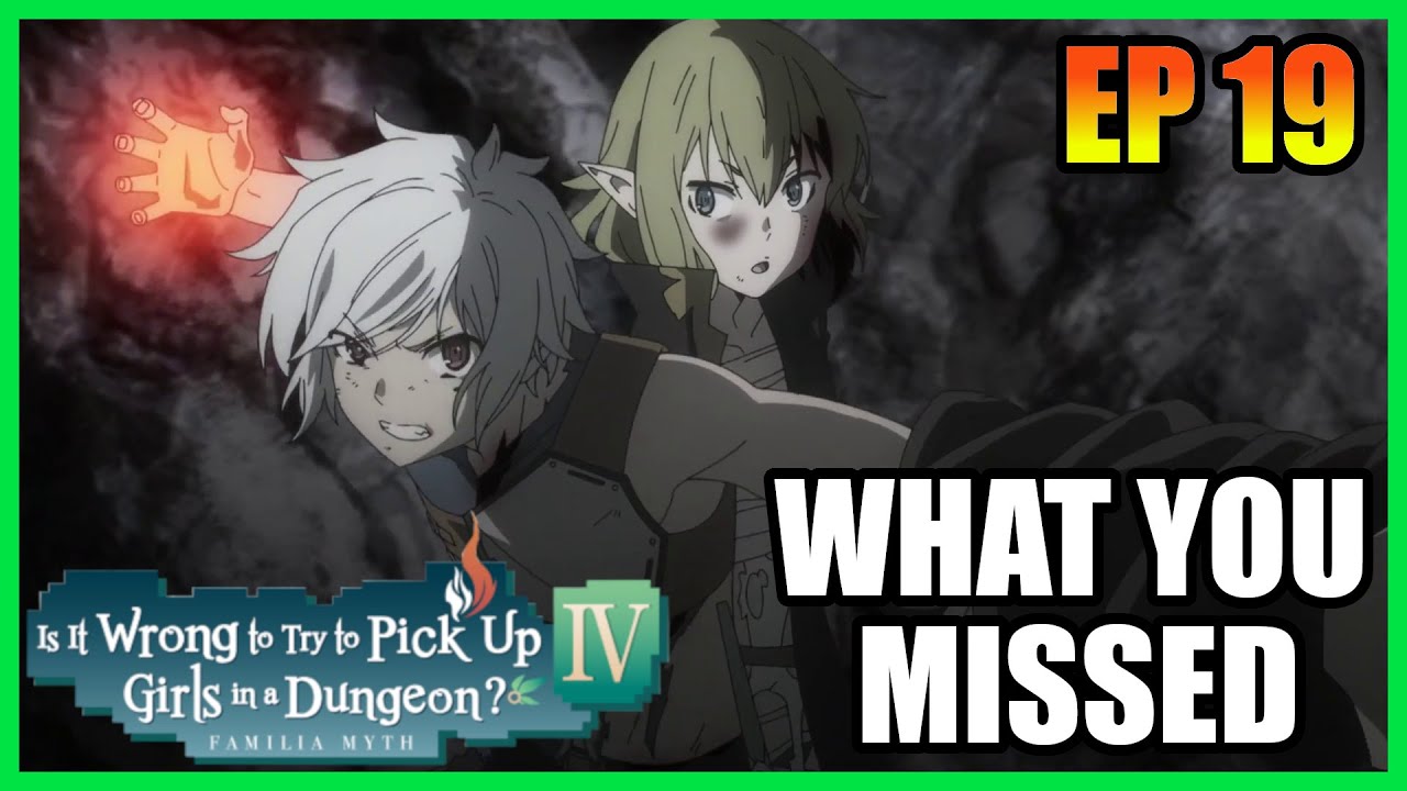 Endless Battle and Self-Sacrifice - Cuts and Changes - DanMachi Season 4 - Episode 19