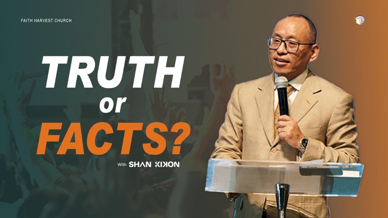 Truth or Facts? | Shan Kikon | English Live Sunday Worship Service | Faith Harvest Church