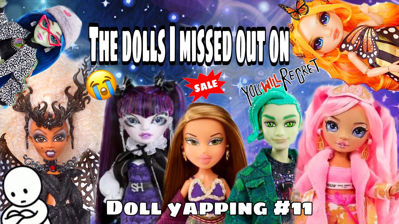 DOLLS I MISSED OUT ON… AND STILL REGRET💔 Doll Yapping #11 (Podcast)