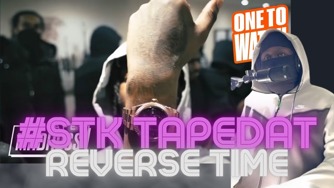 #STK Tapedat - Reverse Time (Music Video) | Mixtape Madness [REACTION]